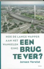 Een brug te ver? 9789022324110 Jeroen Verelst, Boeken, Verzenden, Zo goed als nieuw, Jeroen Verelst