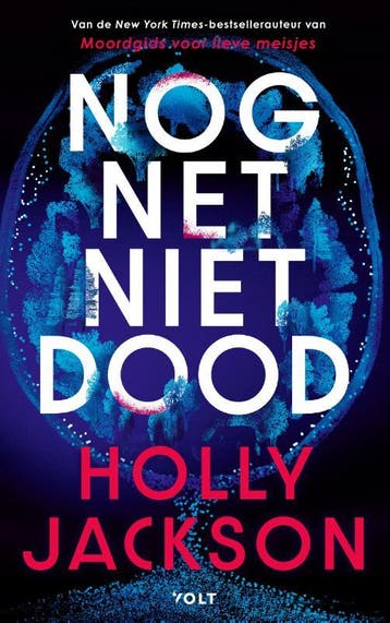 Nog Net Niet Dood | Holly Jackson | Nieuw, Boeken, Ophalen of Verzenden, Nieuw, Holly Jackson