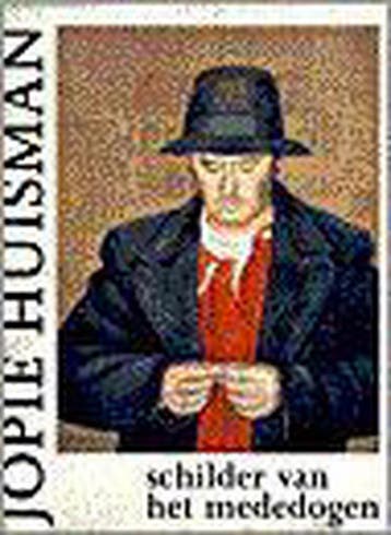 JOPIE HUISMAN SCHILDER VAN HET MEDEDOGEN - J. Huisman, Verzenden, Gelezen, J. Huisman