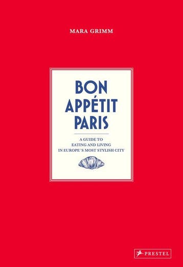 9783791391915 Bon Appetit Paris Mara Grimm, Boeken, Kookboeken, Verzenden, Nieuw, Mara Grimm