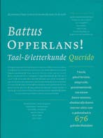 Opperlans ! 9789021454337 Battus, Verzenden, Gelezen, Battus