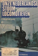 Onze ned. stoomlocomotieven woord beeld 9789060139097, Verzenden, Gelezen, Waldorp