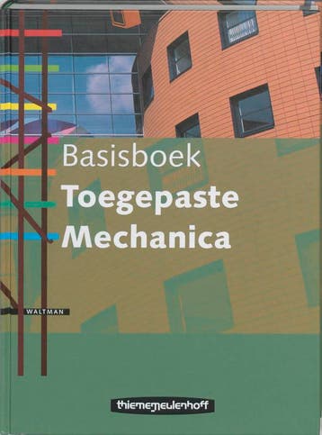 Toegepaste Mechanica Basisboek druk 2 9789006950014, Boeken, Studieboeken en Cursussen, Verzenden, Zo goed als nieuw