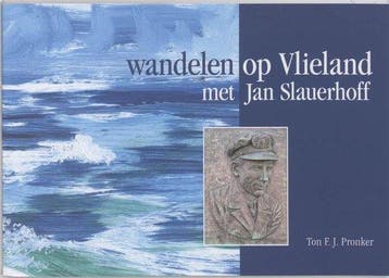 Wandelen op Vlieland met Jan Slauerhoff - Pronker, Verzenden, Gelezen