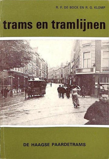 Trams en tramlijnen. De Haagse paardetrams - Bock, Verzenden, Gelezen