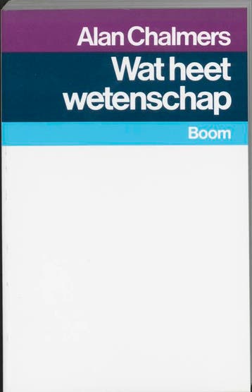 Wat heet wetenschap ? / What is this thing called science, Verzenden, Gelezen, A. Chalmers