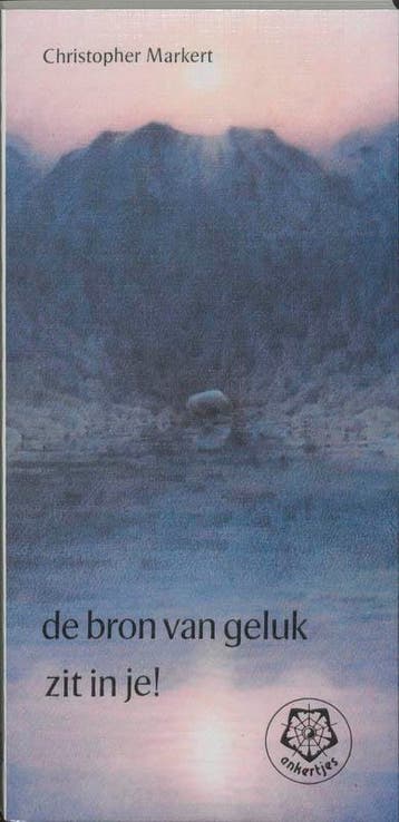 De bron van geluk zit in je! / Ankertjes / 155 - C. Markert, Verzenden, Zo goed als nieuw, C. Markert
