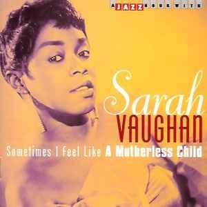 cd - Sarah Vaughan - Sometimes I Feel Like A Motherless C..., Cd's en Dvd's, Cd's | Overige Cd's, Zo goed als nieuw, Verzenden