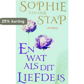 En wat als dit liefde is - Sophie van der Stap 9789044616668, Verzenden, Gelezen, Sophie van der Stap