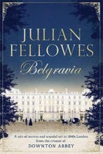 Julian Fellowess Belgravia 9781474604154 Julian Fellowes, Verzenden, Gelezen, Julian Fellowes