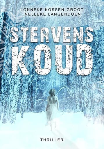 Stervenskoud - Nelleke Langendoen 9789493266247, Verzenden, Zo goed als nieuw, Nelleke Langendoen