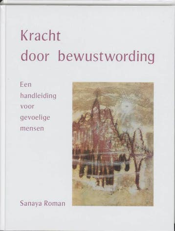 Kracht door bewustwording / New age - Sanaya Roman, Boeken, Verzenden, Gelezen, Sanaya Roman