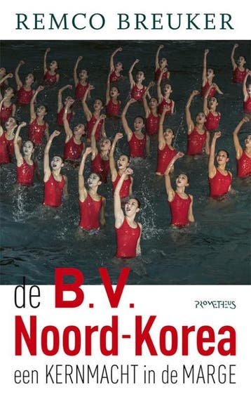 De B.V. Noord-Korea - Remco Breuker 9789044637311, Verzenden, Gelezen, Remco Breuker