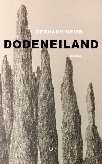 Dodeneiland - Gerhard Meier 9789492313669, Verzenden, Gelezen, Gerhard Meier