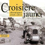 La Croisière Jaune Chroniques 1929-1933, Citroën, Eric Deschamps, Algemeen, Verzenden, Zo goed als nieuw