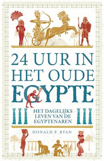 24 Uur In Het Oude Egypte | Donald P. Ryan | Nieuw, Ophalen of Verzenden, Nieuw, Donald P. Ryan