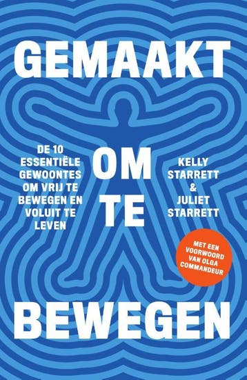 Gemaakt om te bewegen 9789000388646 Kelly Starrett, Boeken, Verzenden, Gelezen, Kelly Starrett