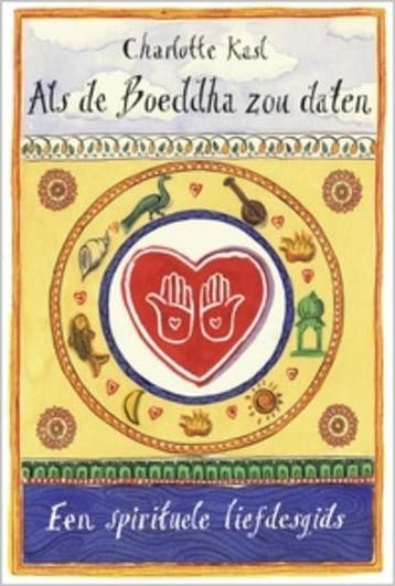 Als de Boeddha zou daten | 9789069638379 | KASL, C., Zo goed als nieuw, KASL, C.