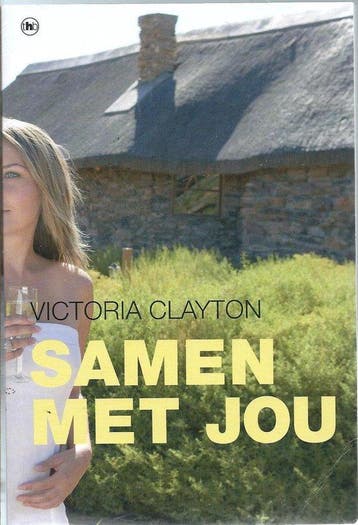 Samen met jou - Victoria Clayton 9789044318906, Verzenden, Gelezen, Victoria Clayton