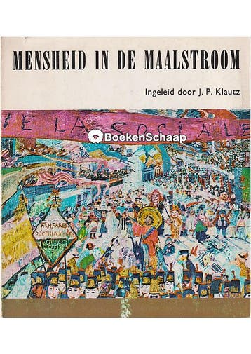 Mensheid in de maalstroom J.P. Klautz, Boeken, Verzenden, Gelezen