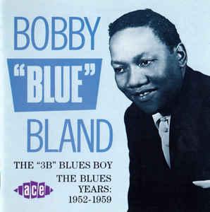 cd - Bobby Blue Bland - The â3Bâ Blues Boy. The, Verzenden, Zo goed als nieuw