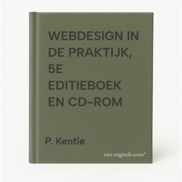 WEBDESIGN IN DE PRAKTIJK, 5E EDITIEBOEK EN CD-ROM - P., Verzenden, Gelezen, P. Kentie