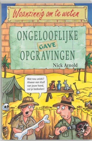 Ongelooflijk gave opgravingen / Waanzinnig om te weten, Boeken, Verzenden, Gelezen, N. Arnold