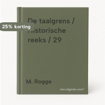 De taalgrens / Historische reeks / 29 - M. Rogge, Verzenden, Gelezen, M. Rogge