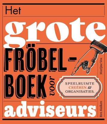 Het grote fröbelboek voor adviseurs - Ben Kuiken, Verzenden, Zo goed als nieuw, Ben Kuiken