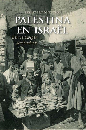 9789043542135 Palestina en Israel heruitgave, Verzenden, Nieuw, Meindert Dijkstra