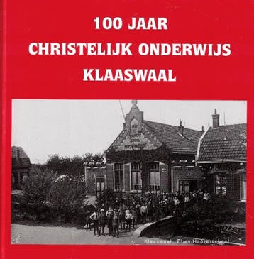 Bras, Elly-100 jaar christelijk onderwijs Klaaswaal, Verzenden, Gelezen