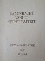Daadkracht vanuit spiritualiteit 9789066470156 Zohra, Verzenden, Gelezen, Zohra