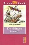 De vikingen komen! / Bizon boek - Henk van Kerkwijk, Verzenden, Gelezen, Henk van Kerkwijk