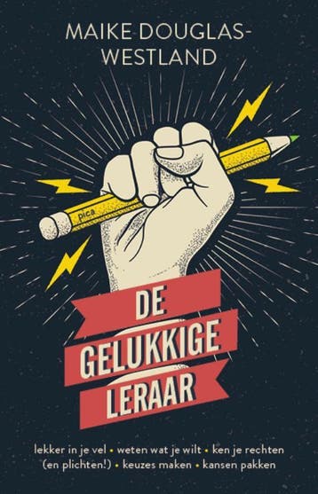 De gelukkige leraar - Maike Douglas-Westland 9789493209305, Boeken, Verzenden, Gelezen, Maike Douglas-Westland