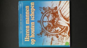 Ijzeren mannen houten schepen - Molen 9789022818534, Boeken, Verzenden, Gelezen, Molen