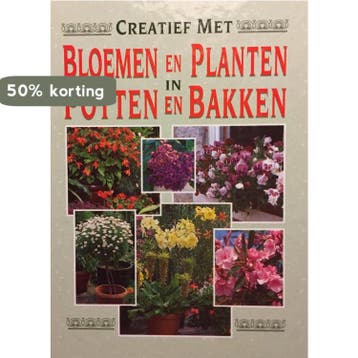 CREATIEF MET BLOEMEN EN PLANTEN IN - I. Hoger-Orthner, Verzenden, Zo goed als nieuw, I. Hoger-Orthner