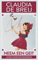 9789048861651 Neem een geit Claudia de Breij, Boeken, Verzenden, Nieuw, Claudia de Breij