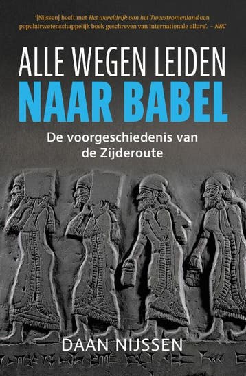 Alle wegen leiden naar Babel 9789401918510 Daan Nijssen, Verzenden, Gelezen, Daan Nijssen
