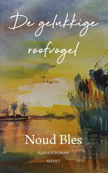 De Gelukkige Roofvogel | Noud Bles | Nieuw, Ophalen of Verzenden, Nieuw, Noud Bles
