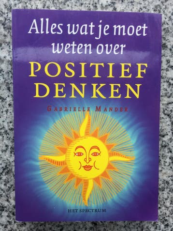 Alles wat je moet weten positief denken  (Gabrielle Mander), Boeken, Gelezen, Verzenden, Gabrielle Mander, Persoonlijkheidsleer