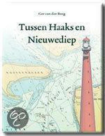 TUSSEN HAAKS EN NIEUWEDIEP - G. v.d. Burg 9789064552373, Verzenden, Zo goed als nieuw, G. v.d. Burg