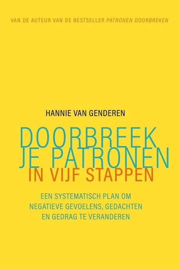 9789057125850 Doorbreek je patronen in vijf stappen | Han..., Boeken, Verzenden, Nieuw, Hannie van Genderen