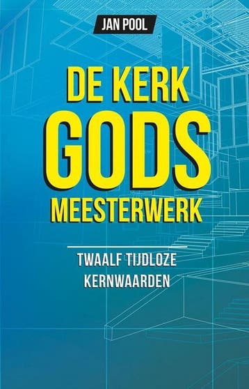 De kerk Gods meesterwerk / Apostolische kerk-reeks / 2, Verzenden, Gelezen, Jan Pool
