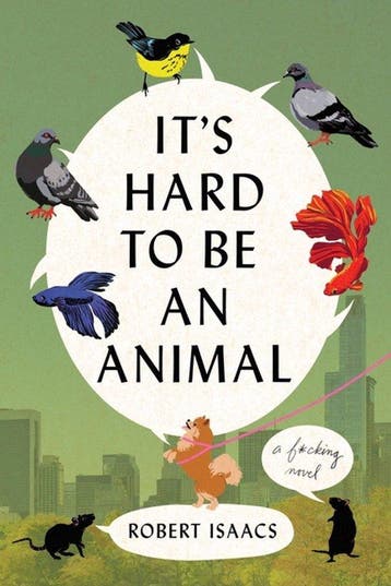 9781538773284 Its Hard to Be an Animal Robert Isaacs, Verzenden, Nieuw, Robert Isaacs
