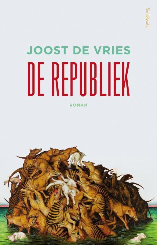 De republiek 9789044622287 Joost de Vries, Boeken, Romans, Gelezen, Verzenden