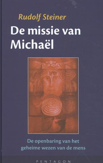 De missie van Michaël - Rudolf Steiner 9789492462336, Boeken, Verzenden, Gelezen, Rudolf Steiner