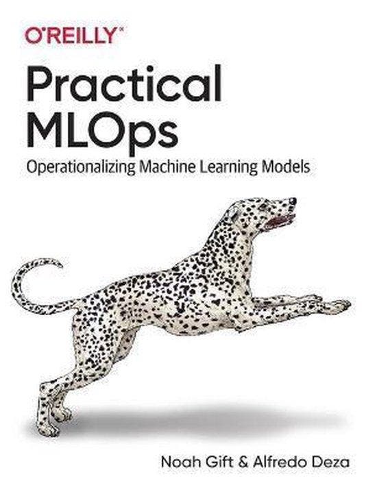 Practical MLOps 9781098103019 Alfredo Deza, Boeken, Taal | Engels, Zo goed als nieuw, Verzenden