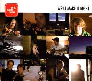 cd digi - Well Make It Right - In A Cabin With, Verzenden, Zo goed als nieuw