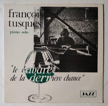 François Tusques - Le Cabaret De La Dernière Chance - Piano, Nieuw in verpakking