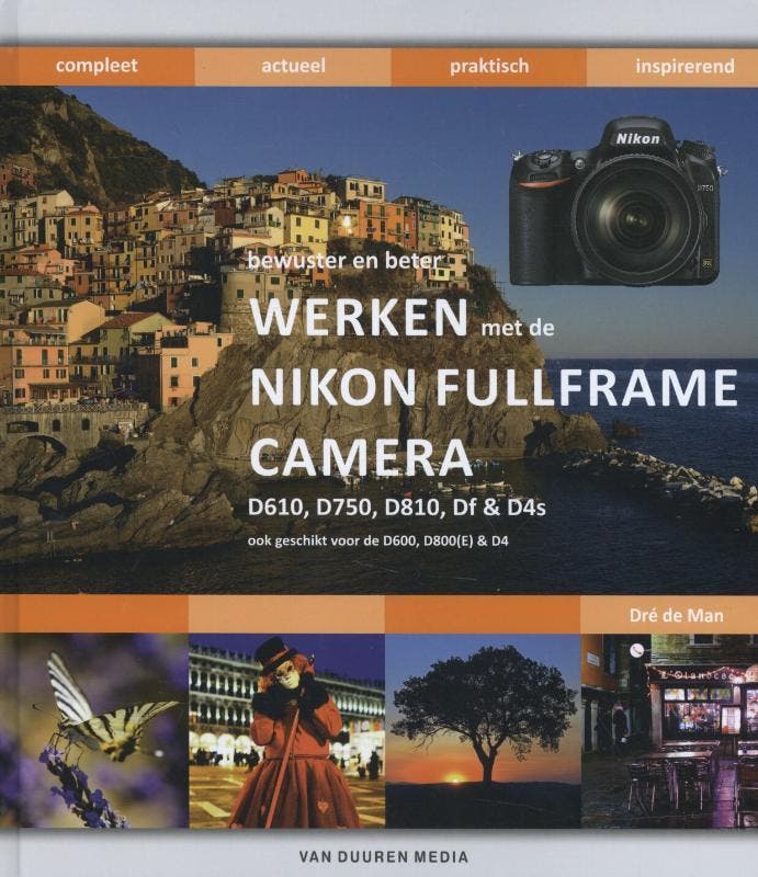 Werken met de Nikon fullframe camera: D610, D750, D810, Df, Boeken, Hobby en Vrije tijd, Zo goed als nieuw, Verzenden